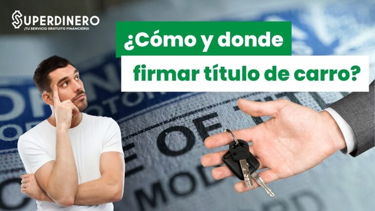 Dónde Firmar el Título de un Carro al Venderlo