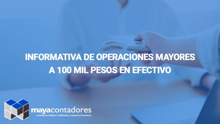 Dep&oacute;sitos en efectivo superiores a 100 mil pesos: &iquest;Qu&eacute; debes saber?