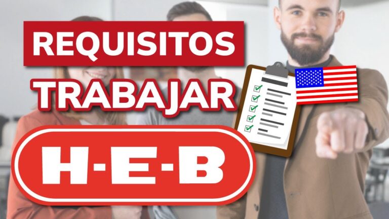 Requisitos Esenciales para Trabajar en HEB