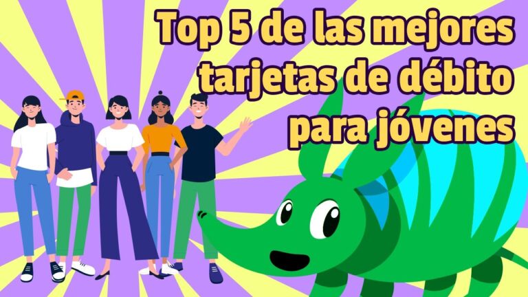 Mejores Tarjetas para Adolescentes de 13 a 17 A&ntilde;os