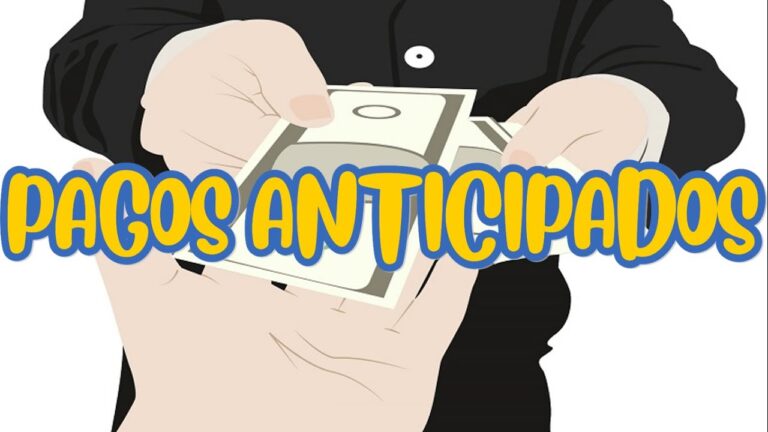 &iquest;Qu&eacute; Son los Pagos Anticipados? Explicaci&oacute;n y Beneficios