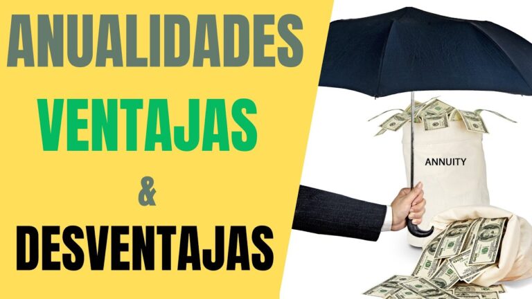 Desventajas de las Anualidades: Lo Que Debes Saber