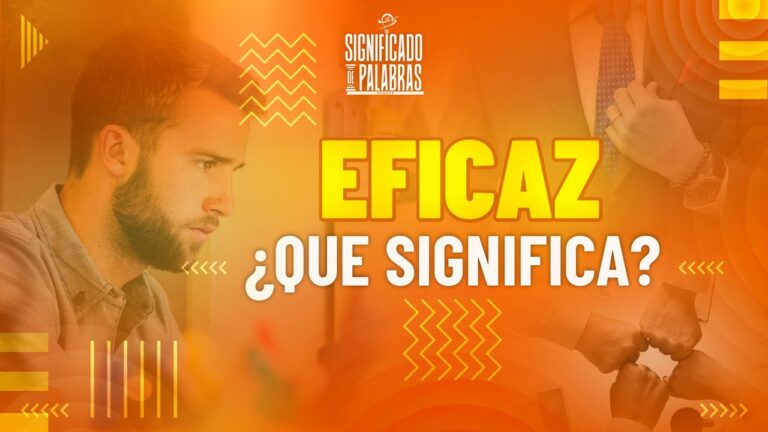 Eficazmente: Definici&oacute;n y Aplicaciones del T&eacute;rmino