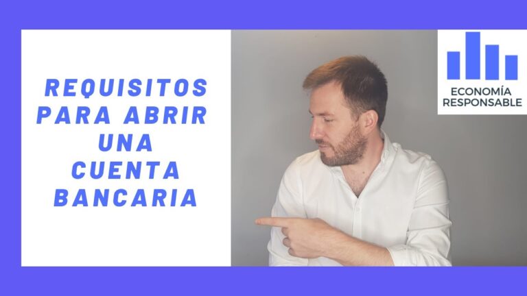 Requisitos para Abrir una Cuenta Bancaria