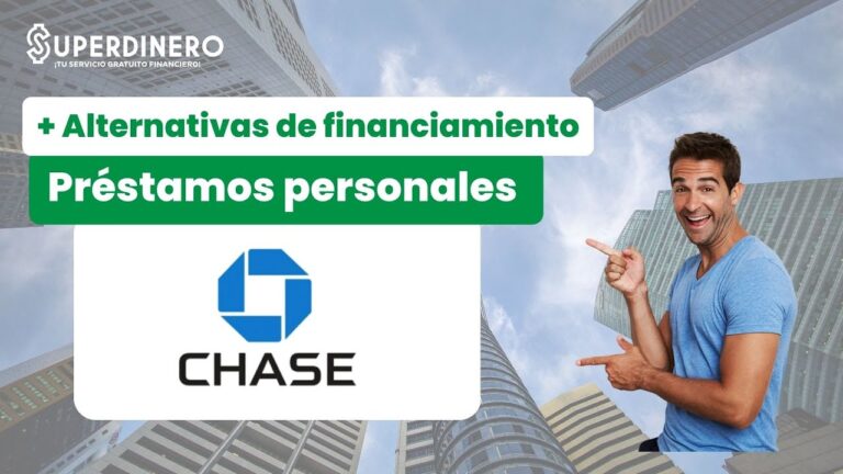 Chase y sus Opciones de Préstamos Personales