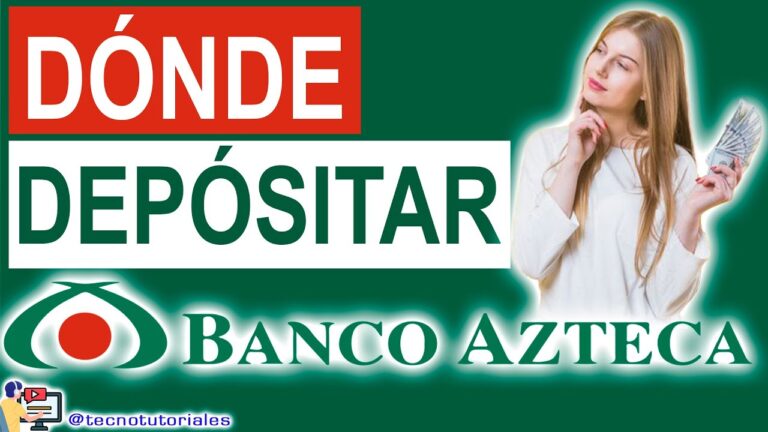 Opciones para Depositar en Banco Azteca