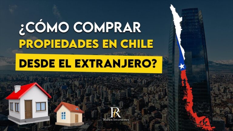 Guía para Comprar Casa en Chile desde el Extranjero