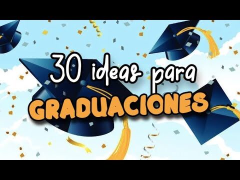 Ideas Creativas para Decorar Graduaciones