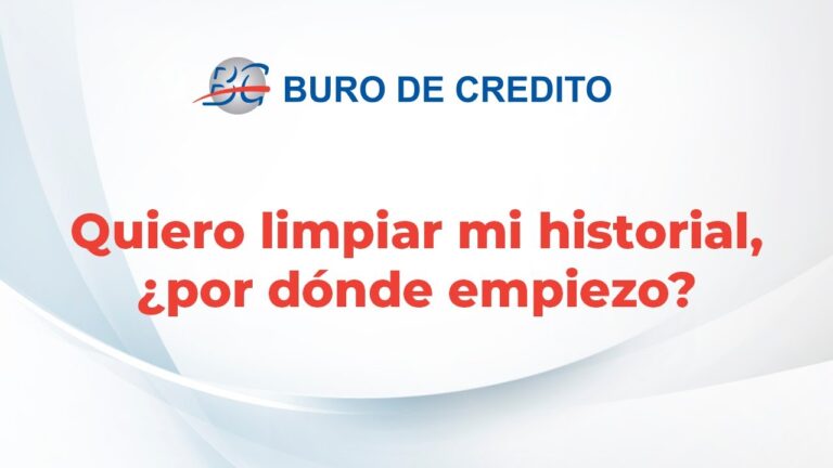 Gu&iacute;a Pr&aacute;ctica para Limpiar tu Bur&oacute; de Cr&eacute;dito