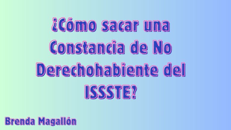 C&oacute;mo obtener la carta de no derechohabiente del ISSSTE